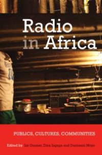 cover of the book Radio in Africa : Publics, Cultures, Communities