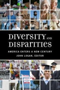 cover of the book Diversity and Disparities : America Enters a New Century