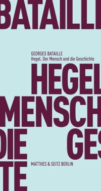 cover of the book Hegel, der Mensch und die Geschichte