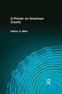 cover of the book A Primer on American Courts