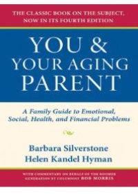 cover of the book You and Your Aging Parent : A Family Guide to Emotional, Social, Health, and Financial Problems