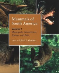 cover of the book Mammals of South America, Volume 1: Marsupials, Xenarthrans, Shrews, and Bats