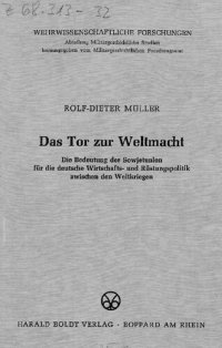 cover of the book Das Tor zur Weltmacht : Die Bedeutung der Sowjetunion für die deutsche Wirtschafts- und Rüstungspolitik zwischen den Weltkriegen