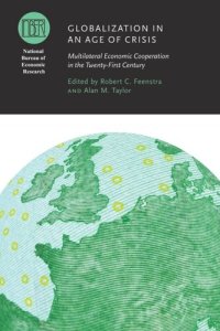 cover of the book Globalization in an Age of Crisis: Multilateral Economic Cooperation in the Twenty-First Century