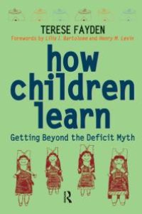 cover of the book How Children Learn : Getting Beyond the Deficit Myth