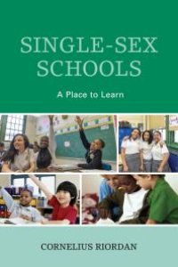 cover of the book Single-Sex Schools : A Place to Learn