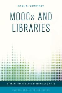 cover of the book MOOCs and Libraries