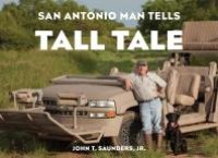 cover of the book San Antonio Man Tells Tall Tale