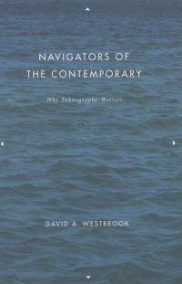 cover of the book Navigators of the Contemporary: Why Ethnography Matters