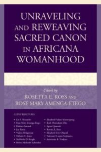 cover of the book Unraveling and Reweaving Sacred Canon in Africana Womanhood