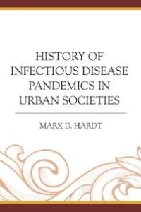 cover of the book History of Infectious Disease Pandemics in Urban Societies