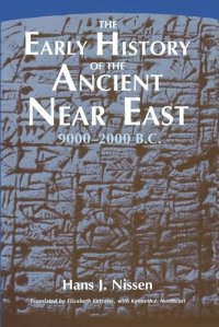 cover of the book The Early History of the Ancient Near East, 9000-2000 B.C.