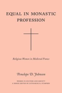 cover of the book Equal in Monastic Profession: Religious Women in Medieval France