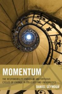 cover of the book Momentum : The Responsibility Paradigm and Virtuous Cycles of Change in Colleges and Universities