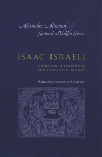 cover of the book Isaac Israeli: A Neoplatonic Philosopher of the Early Tenth Century