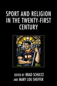 cover of the book Sport and Religion in the Twenty-First Century