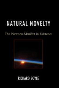 cover of the book Natural Novelty : The Newness Manifest in Existence