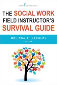 cover of the book The Social Work Field Instructor's Survival Guide