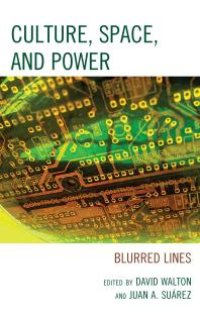 cover of the book Culture, Space, and Power: Blurred Lines