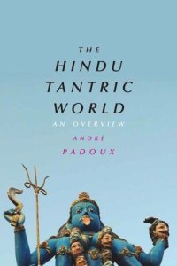 cover of the book The Hindu Tantric World: An Overview