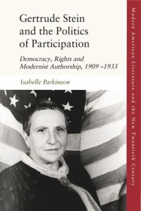 cover of the book Gertrude Stein and the Politics of Participation: Democracy, Rights and Modernist Authorship, 1909–1933