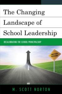 cover of the book The Changing Landscape of School Leadership : Recalibrating the School Principalship