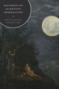 cover of the book Histories of Scientific Observation