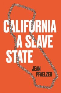 cover of the book California, a Slave State