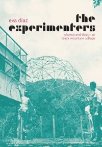 cover of the book The Experimenters: Chance and Design at Black Mountain College