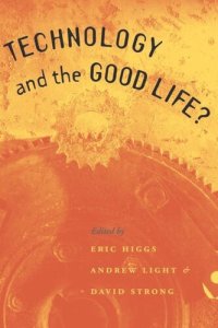 cover of the book Technology and the Good Life?