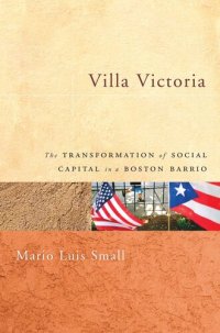 cover of the book Villa Victoria: The Transformation of Social Capital in a Boston Barrio