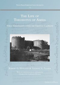 cover of the book The Life of Theodotus of Amida: Syriac Christianity under the Umayyad Caliphate