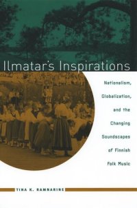 cover of the book Ilmatar's Inspirations: Nationalism, Globalization, and the Changing Soundscapes of Finnish Folk Music