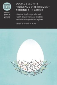 cover of the book Social Security Programs and Retirement around the World: Historical Trends in Mortality and Health, Employment, and Disability Insurance Participation and Reforms