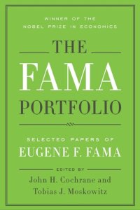 cover of the book The Fama Portfolio: Selected Papers of Eugene F. Fama