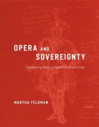 cover of the book Opera and Sovereignty: Transforming Myths in Eighteenth-Century Italy