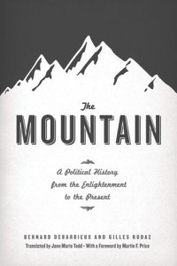 cover of the book The Mountain: A Political History from the Enlightenment to the Present