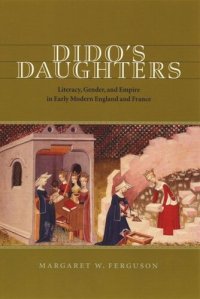 cover of the book Dido's Daughters: Literacy, Gender, and Empire in Early Modern England and France