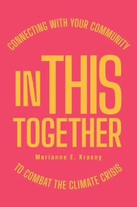 cover of the book In This Together: Connecting with Your Community to Combat the Climate Crisis