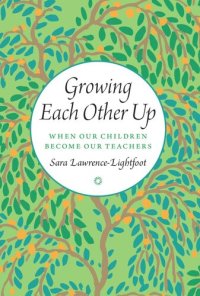 cover of the book Growing Each Other Up: When Our Children Become Our Teachers