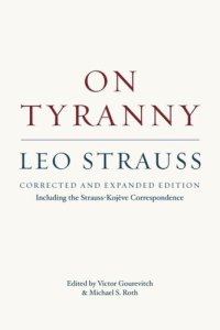 cover of the book On Tyranny: Corrected and Expanded Edition, Including the Strauss-Kojève Correspondence