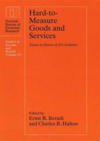 cover of the book Hard-to-Measure Goods and Services: Essays in Honor of Zvi Griliches