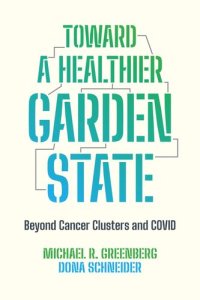 cover of the book Toward a Healthier Garden State: Beyond Cancer Clusters and COVID