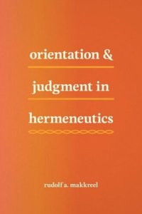 cover of the book Orientation and Judgment in Hermeneutics