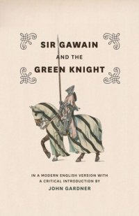 cover of the book Sir Gawain and the Green Knight: In a Modern English Version with a Critical Introduction