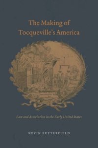 cover of the book The Making of Tocqueville's America: Law and Association in the Early United States