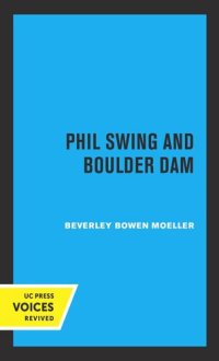 cover of the book Phil Swing and Boulder Dam