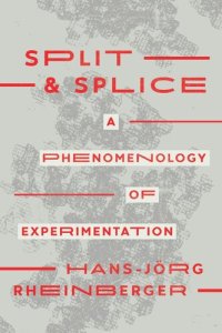 cover of the book Split and Splice: A Phenomenology of Experimentation