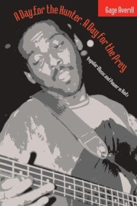 cover of the book A Day for the Hunter, a Day for the Prey: Popular Music and Power in Haiti