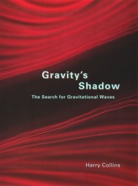 cover of the book Gravity's Shadow: The Search for Gravitational Waves